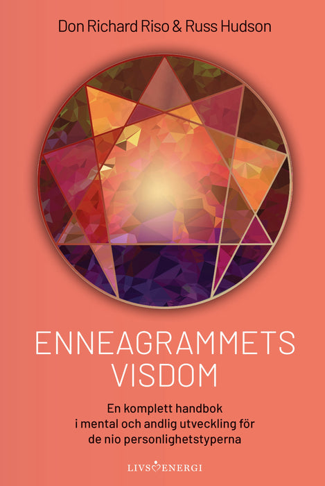 Enneagrammets visdom: en komplett handbok i mental och andlig utveckling för de nio personlighetstyperna
