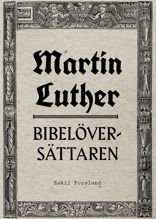 Martin Luther - bibelöversättaren