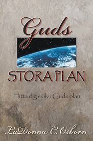 Guds stora plan: Hitta dig själv i Guds plan