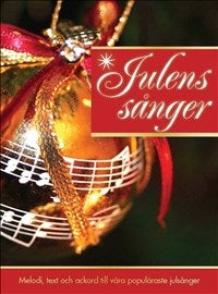 Julens sånger: Melodi, text och ackord till våra populära julsånger