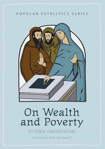 On Wealth and Poverty (Second Edition) - Popular Patristics Series (PPS)
