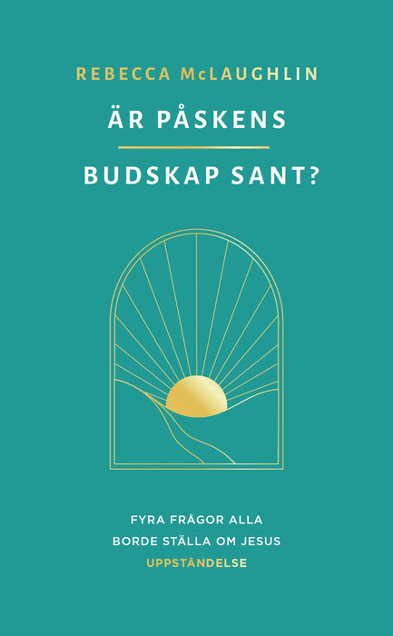 Är påskens budskap sant?