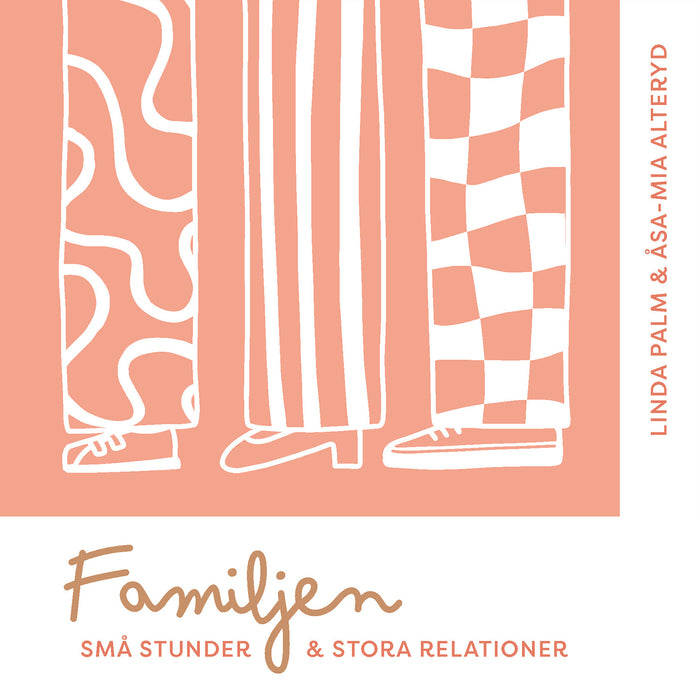 Familjen - små stunder och stora relationer