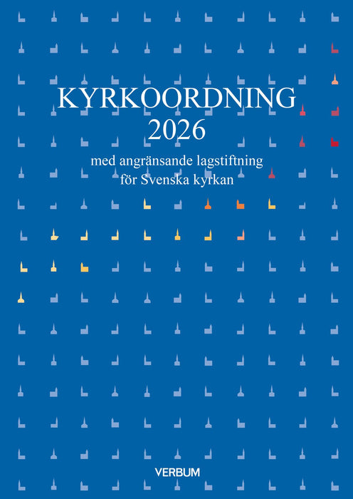 Kyrkoordning 2026: med angränsande lagstiftning för Svenska kyrkan