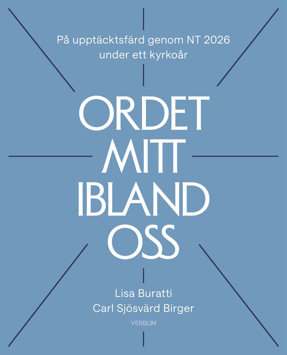 Ordet mitt ibland oss – På upptäcktsfärd genom NT 2026 under ett kyrkoår