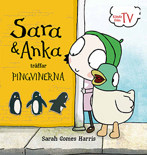 Sara och Anka träffar pingvinerna