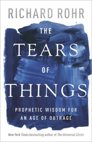 Tears of Things - Prophetic Wisdom for an Age of Outrage