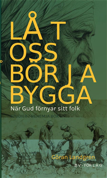 Låt oss börja bygga - när Gud förnyar sitt folk, studier i Nehemjas bok