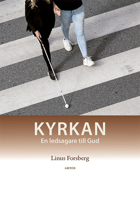 Kyrkan – en ledsagare till Gud