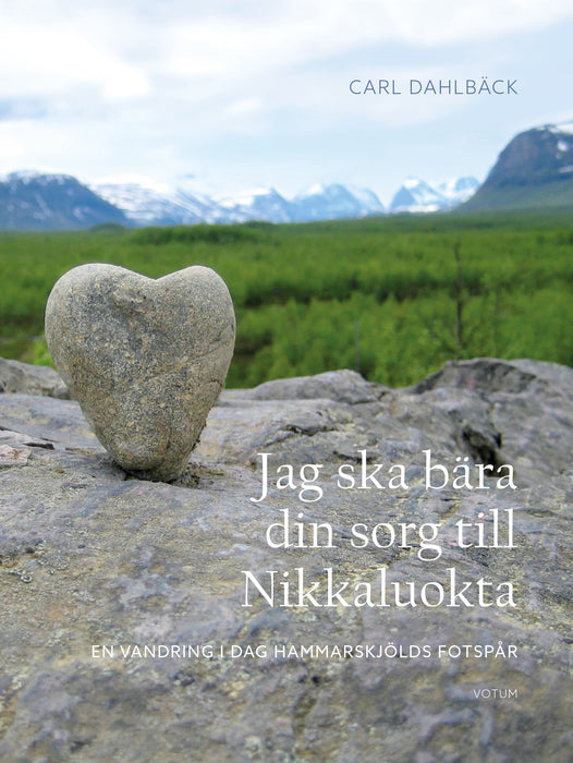 Jag ska bära din sorg till Nikkaluokta