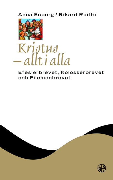NTB 10 – Kristus - allt i alla – Efesierbrevet, Kolosserbrevet och Filemonbrevet
