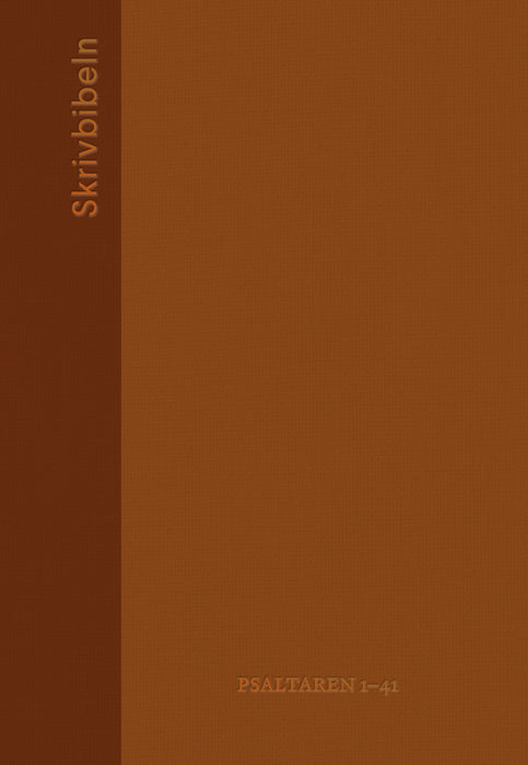 Skrivbibeln: psaltaren 1-41