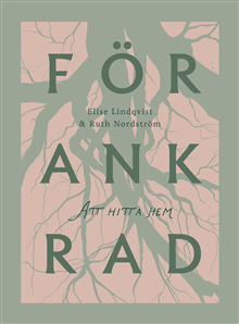 Förankrad : att hitta hem