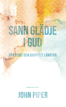 Sann glädje i Gud