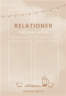 Relationer med Jesus i centrum