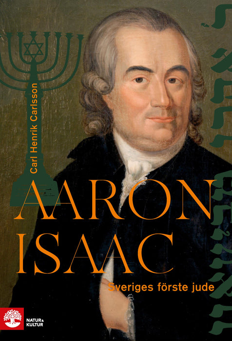 Aaron Isaac : Sveriges förste jude