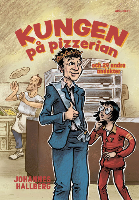 Kungen på pizzerian - och 29 andra andakter