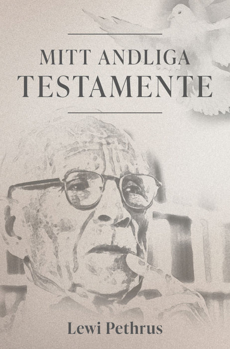Mitt andliga testamente - Lewi Pethrus