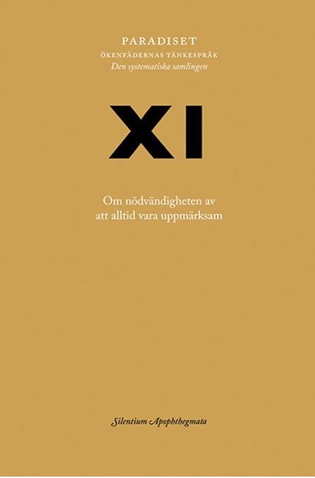 Paradiset XI: Om nödvändigheten av att alltid vara uppmärksam