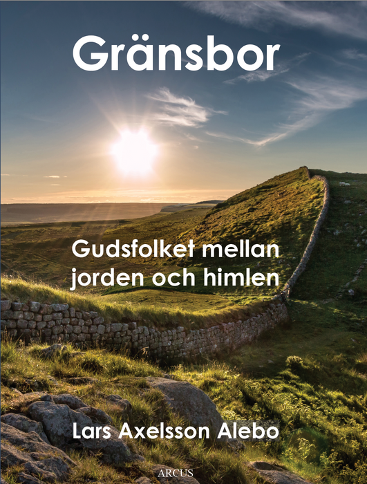 Gränsbor - Gudsfolket mellan jorden och himlen