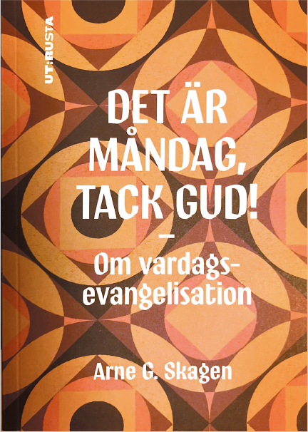 Gräv där du står: om vardagsevangelisation