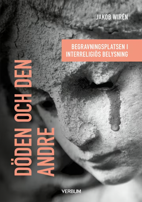 Döden och den andre – begravningsplatsen i interreligiös belysning