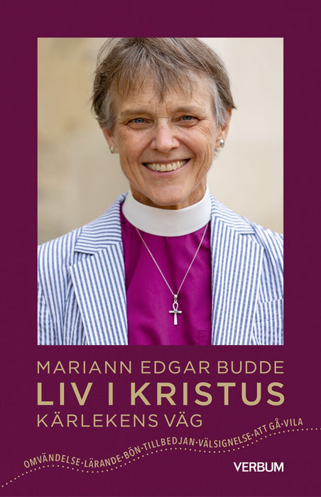 Liv i Kristus: kärlekens väg