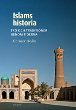 Islams historia: Tro och traditioner genom tiderna
