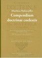 Compendium doctrinae coelestis - Utgivet med översättning, inledning och kommentarer av Bengt Hägglund + Cajsa Sjöberg