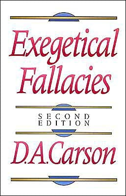 Exegetical Fallacies, 2nd. ed.