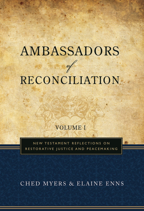 Ambassadors of Reconciliation, Volume 1: New Testament Reflections on Restorative Justice and Peacemaking