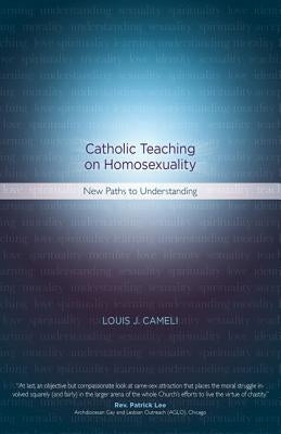 Catholic Teaching on Homosexuality: New Paths to Understanding