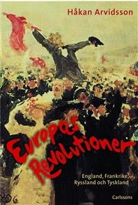 Europas revolutioner: England, Frankrike, Ryssland och Tyskland