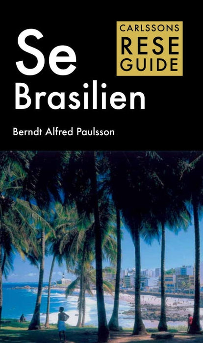 Se Brasilien - Carlssons reseguide