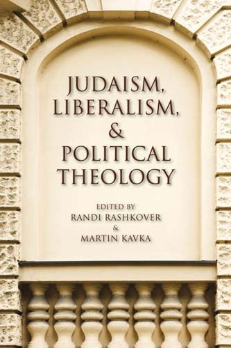 Judaism, Liberalism, + Political Theology