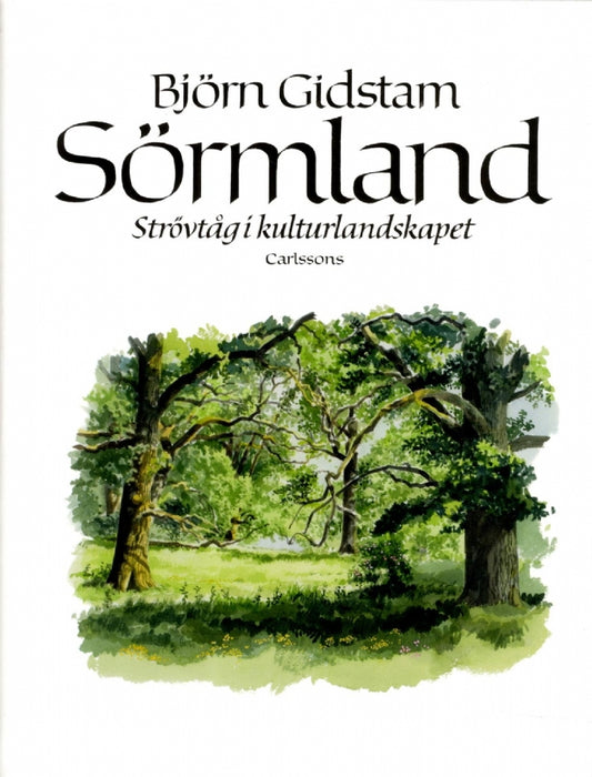 Sörmland: Strövtåg i kulturlandskap