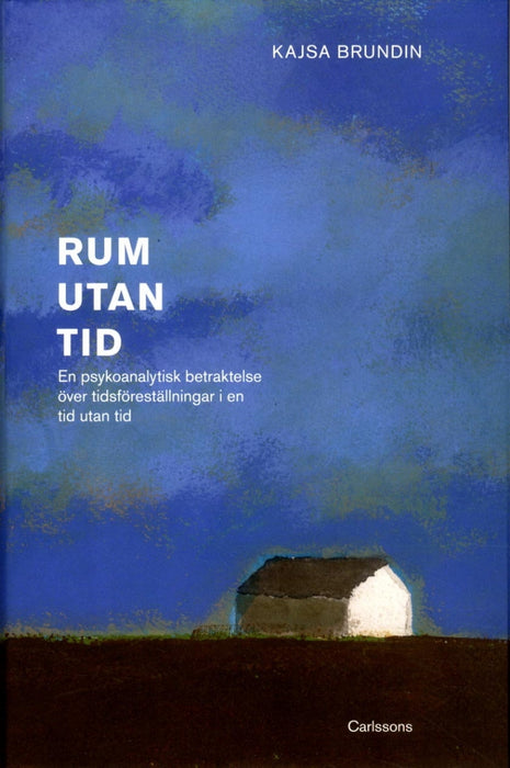 Rum utan tid: En psykoanalytisk betraktelse över tidsföreställningar i en tid utan tid