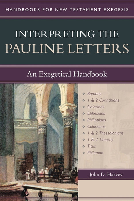 Interpreting the Pauline Letters: An Exegetical Handbook - Handbooks for New Testament Exegesis