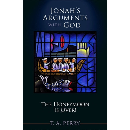 Jonah’s Arguments with God: The Honeymoon Is Over!