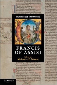 The Cambridge Companion to Francis of Assisi ( Cambridge Companions to Religion )
