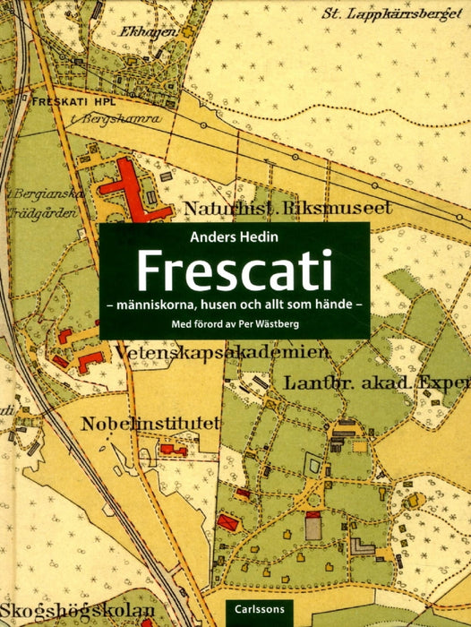 Frescati - människorna, husen och allt som hände