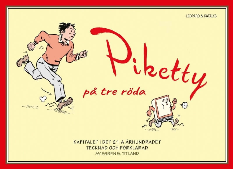 Piketty på tre röda: Kapitalet i det 21:a århundradet