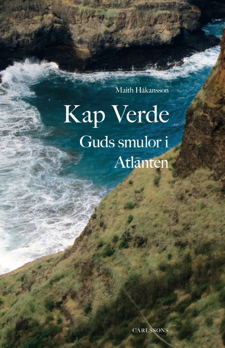 Kap Verde: Guds smulor i Atlanten