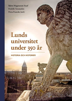 Lunds universitet under 350 år: Historia och historier