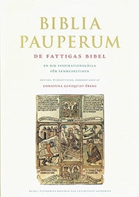 Biblia pauperum: de fattigas bibel - En rik inspirationskälla för senmedeltiden