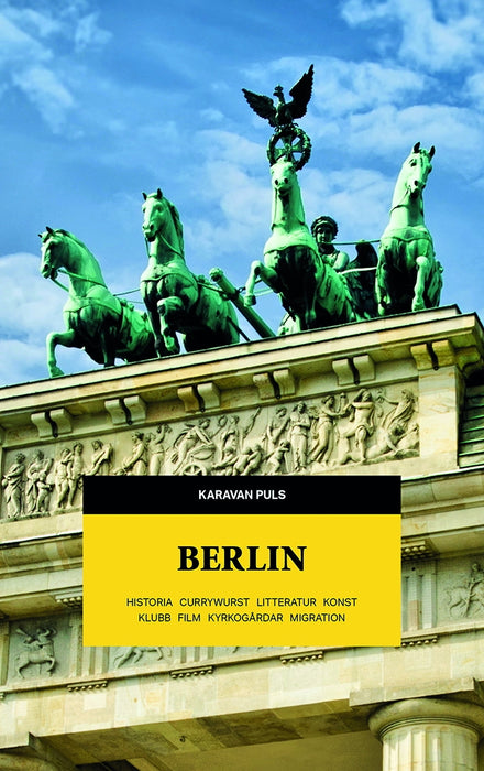 Berlin: Litteratur, Currywurst, Historia, Film, Klubb, Konst, Migration, Kyrkogårdar