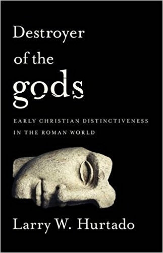 Destroyer of the gods: Early christian distinctiveness in the roman world