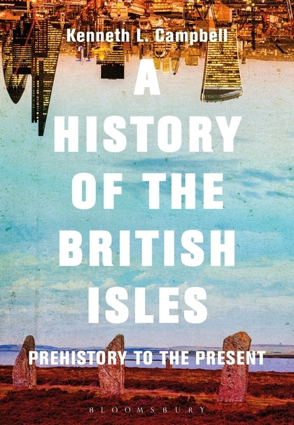 A History of the Brittish Isles: Prehistory to the Present