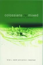 Colossians Remixed: Subverting the Empire