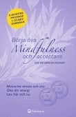Börja öva mindfulness och acceptans (8 veckors program, 2 CD med övningar (motverka stress och oro, öka din energi, lev här och nu